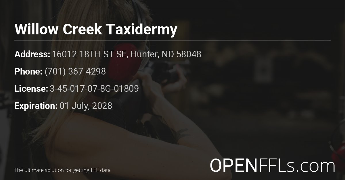 FFL Willow Creek Taxidermy 3-45-017-07-8G-01809 info card