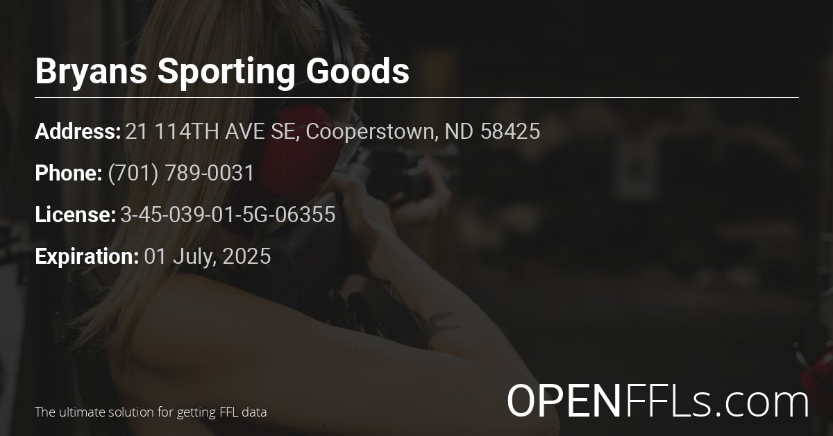 FFL Bryans Sporting Goods 3-45-039-01-5G-06355 info card