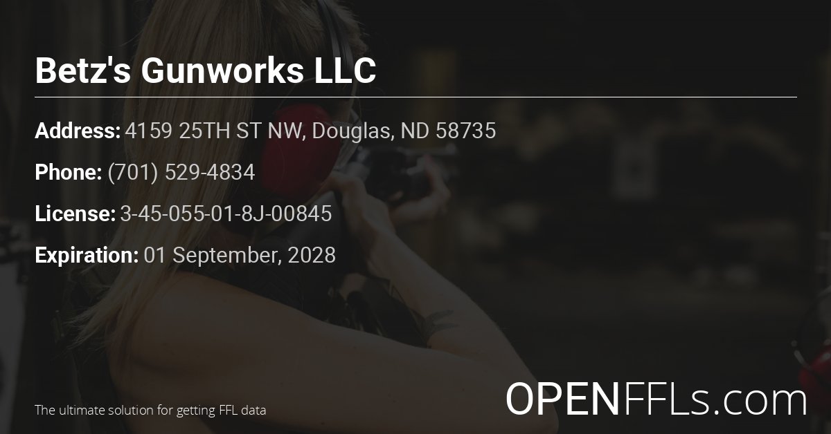 FFL Betz's Gunworks LLC 3-45-055-01-8J-00845 info card