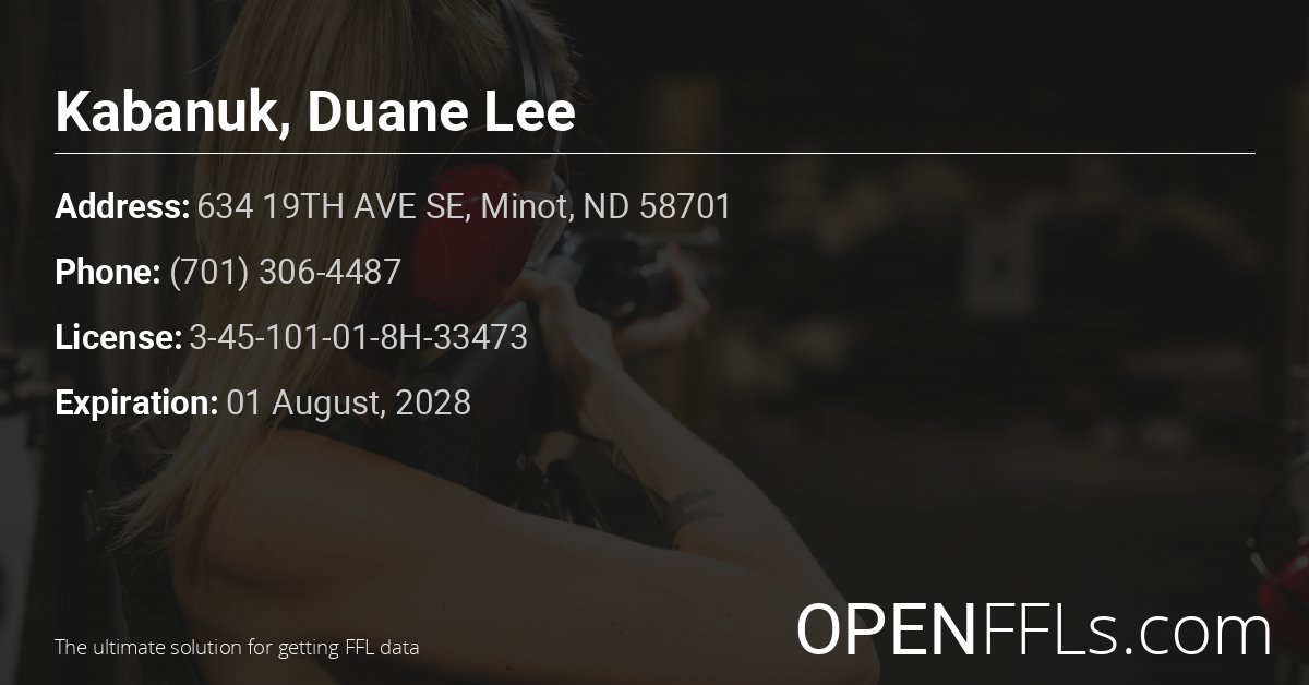 FFL Kabanuk, Duane Lee 3-45-101-01-8H-33473 info card