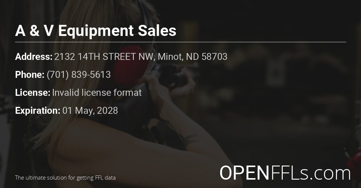FFL A & V Equipment Sales Invalid license format info card