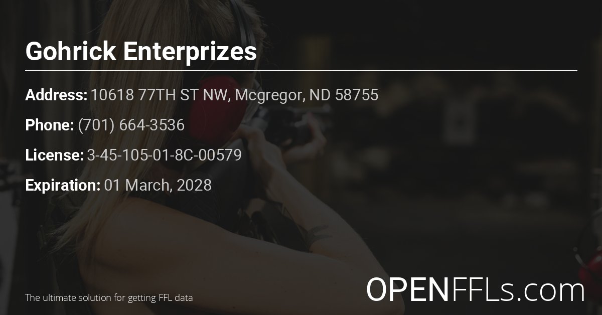 FFL Gohrick Enterprizes 3-45-105-01-8C-00579 info card