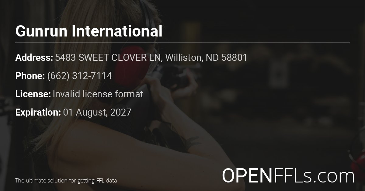 FFL Gunrun International Invalid license format info card