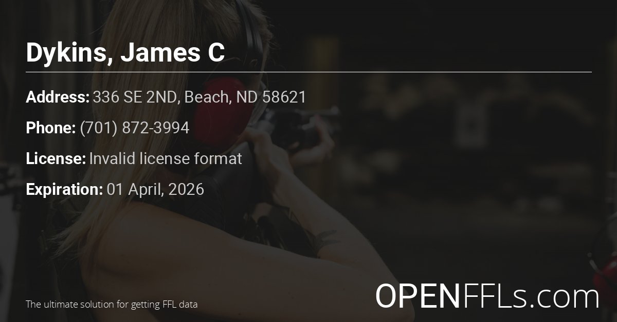 FFL Dykins, James C Invalid license format info card