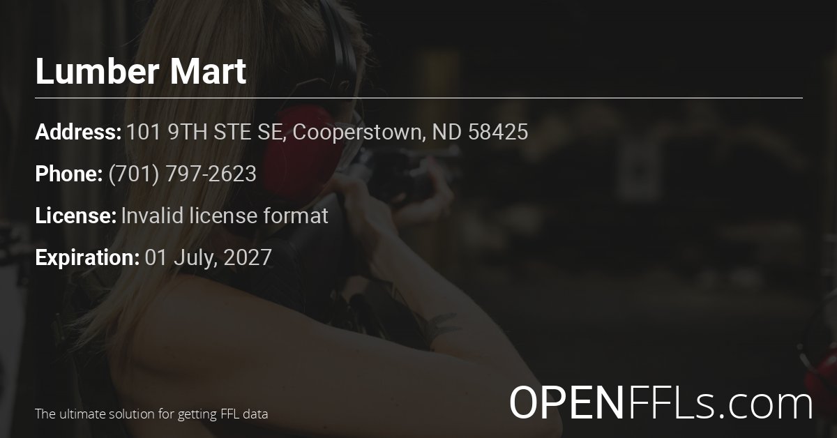 FFL Lumber Mart Invalid license format info card