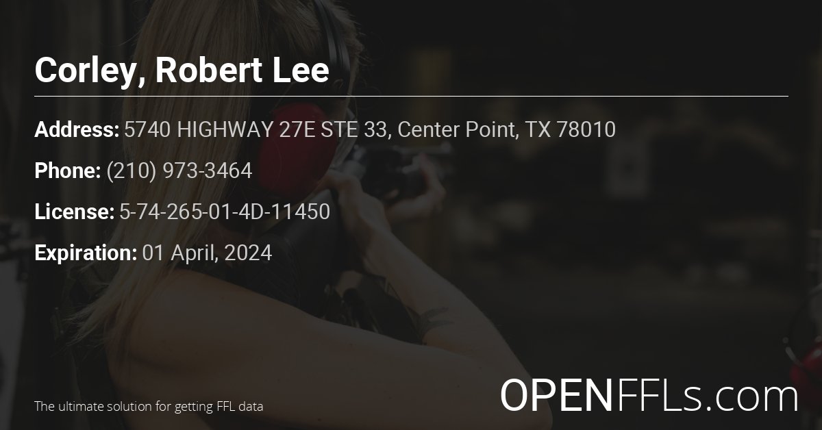 FFL Corley, Robert Lee 5-74-265-01-4D-11450 info card