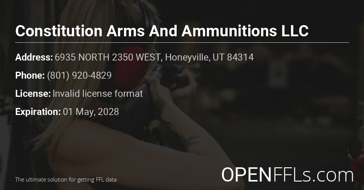FFL Constitution Arms And Ammunitions LLC Invalid license format info card